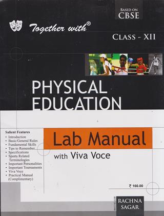 Together With Physical Education Lab Manual With Viva Voce for Class 12th