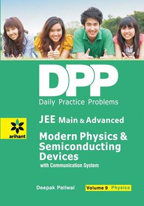 DPP Physics Vol 9 Modern Physics and Semiconducting Devices for JEE Mains and Advanced (NEW)