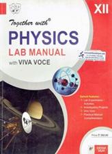 Together With Physics Lab Manual With Viva Voce for Class 12th