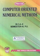 Precize Computer Oriented Numerical Methods  for BCA 3rd Semester PU