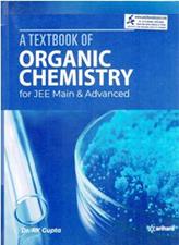 A Textbook of Organic Chemistry for JEE Main and Advanced