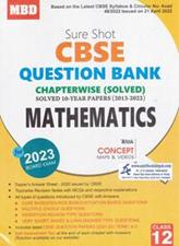 MBD Sure Shot CBSE Question Bank  Mathematics Chapterwise  (Solved) for Class 12th