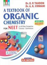 GRB A Textbook of Organic Chemistry for NEET and all Other Competitive Entrance Examinations