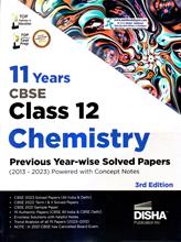 Disha 11 Year Wise Solved Papers Chemistry  for Class 12th
