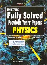 Unistar Physics Fully Solved Previous Year Papers BSc 2nd Year  (3rd and 4th Semester) PU Chandigarh