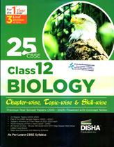 DISHA CBSE 25 YEARS BIOLOGY  FOR CLASS 12 CHAPTER -WISE TOPIC- WISE & SKILL -WISE